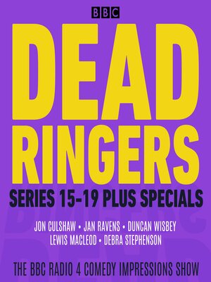 cover image of Dead Ringers--Series 15-19 Plus Specials